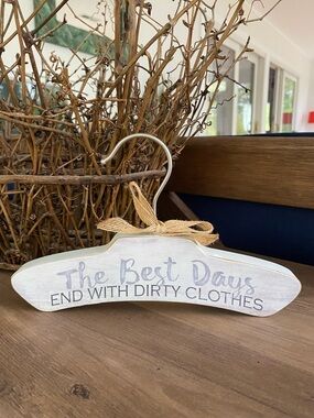 The Best Days End With Dirty Clothes Decorative Wall Hanger